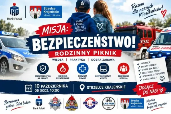 Misja: BEZPIECZEŃSTWO! – piknik edukacyjny w Strzelcach Krajeńskich